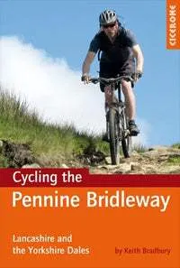 Cycling the Pennine Bridleway (1st Edition) by Keith Bradbury (2012)