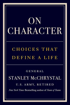 On Character: Choices That Define a Life Hardcover  May 13, 2025